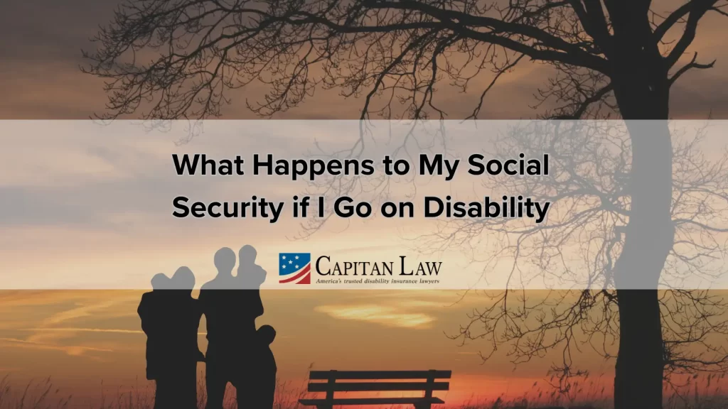 What Happens to My Social Security if I Go on Disability