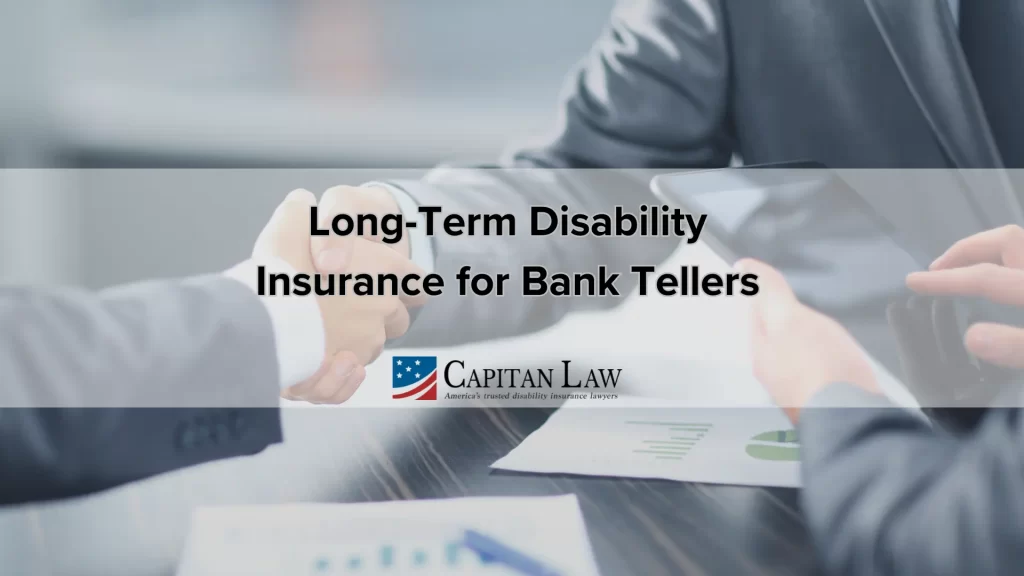 Long-Term Disability Insurance for Bank Tellers
