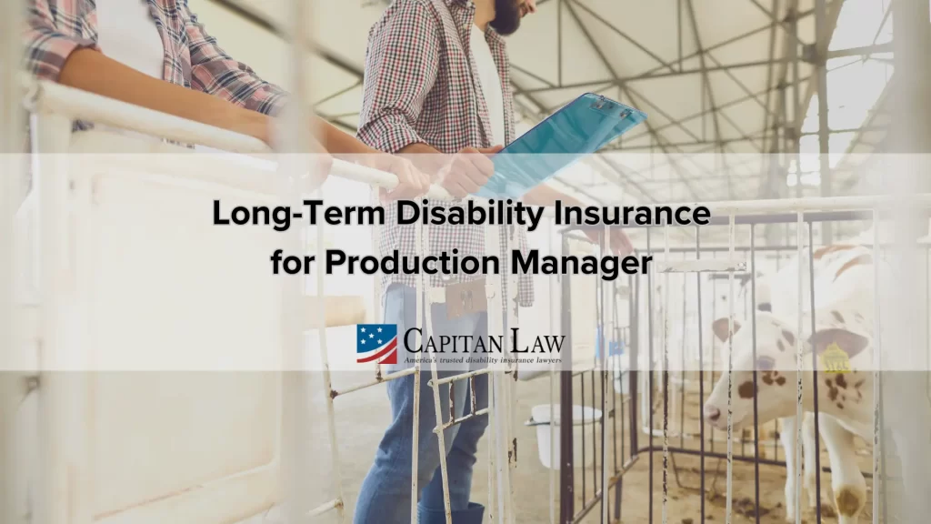 Long-Term Disability Insurance for Production Manager