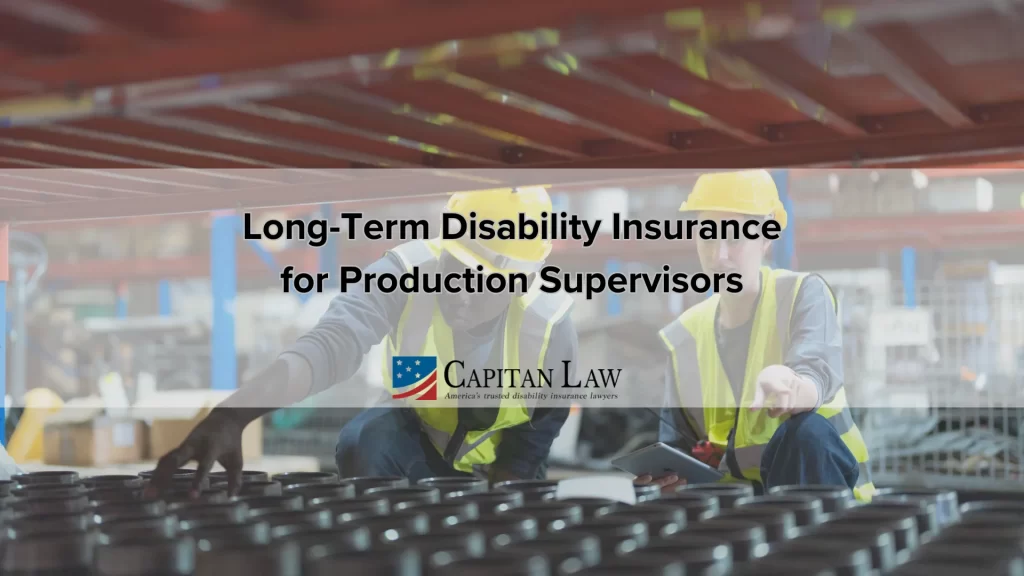 Long-Term Disability Insurance for Production Supervisors