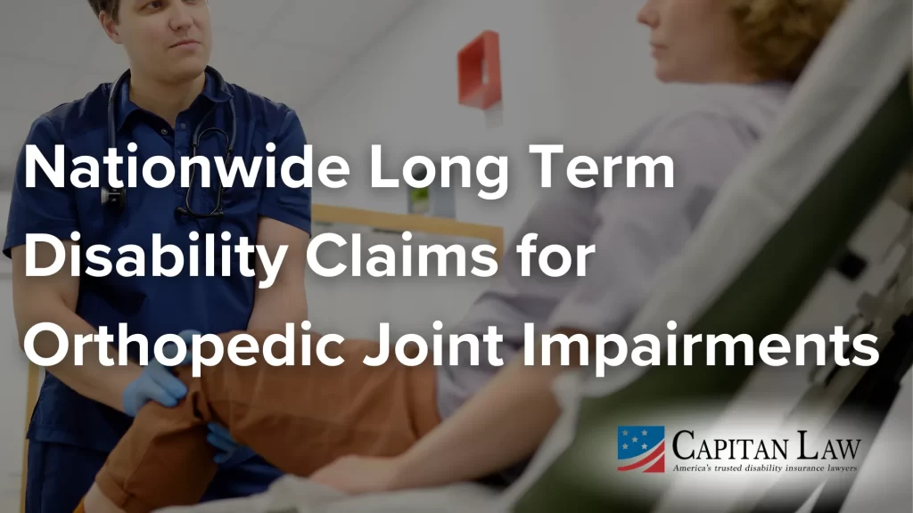 Nationwide Long Term Disability Claims for Orthopedic Joint Impairments image