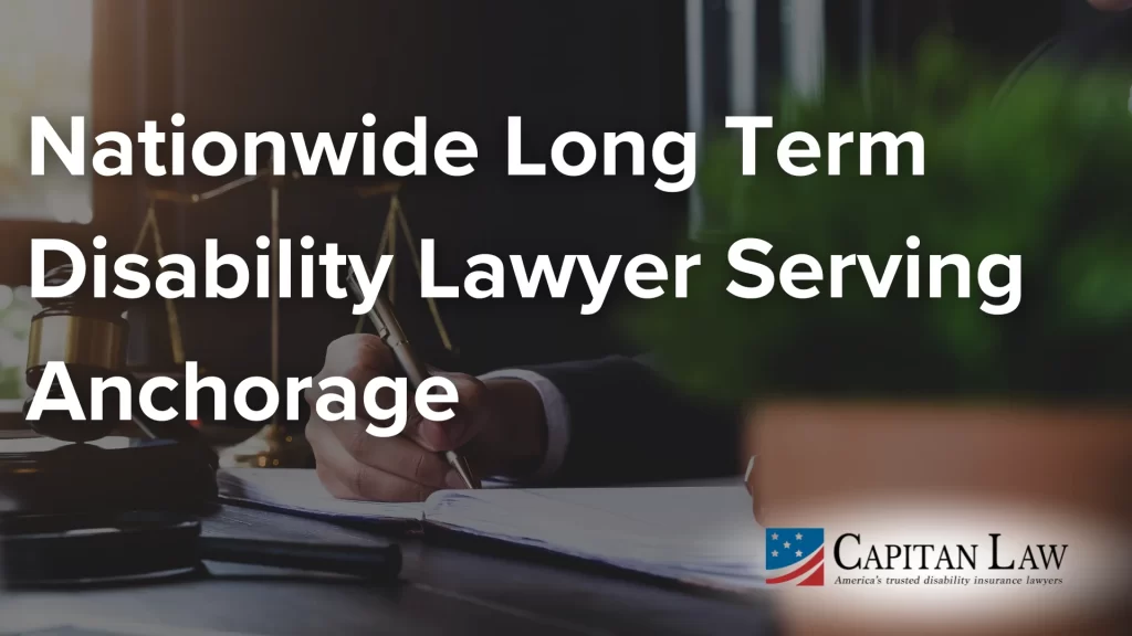 Nationwide Long Term Disability Lawyer Serving Anchorage image