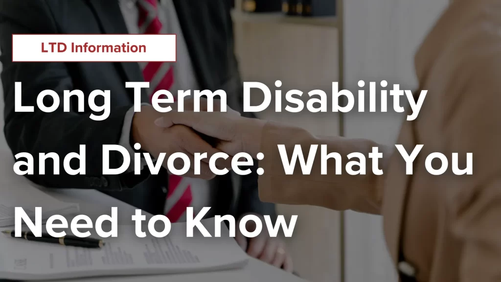 Long Term Disability and Divorce_ What You Need to Know Image