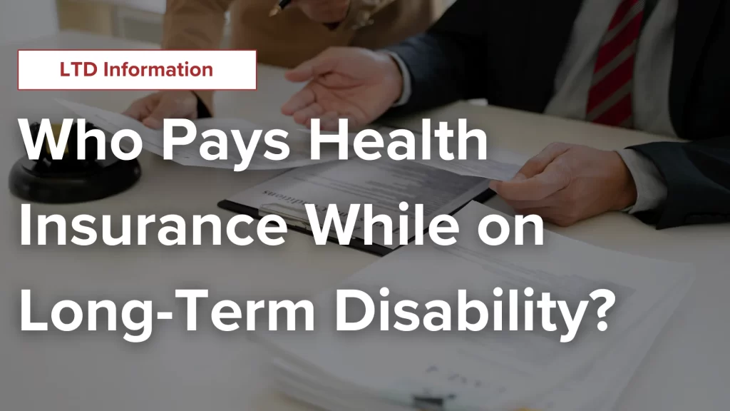 Who Pays Health Insurance While on Long-Term Disability_ Image