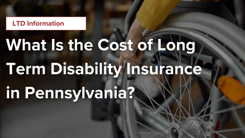What Is the Cost of Long Term Disability Insurance in Pennsylvania_ Image