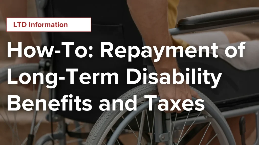 How-To_ Repayment of Long-Term Disability Benefits and Taxes image