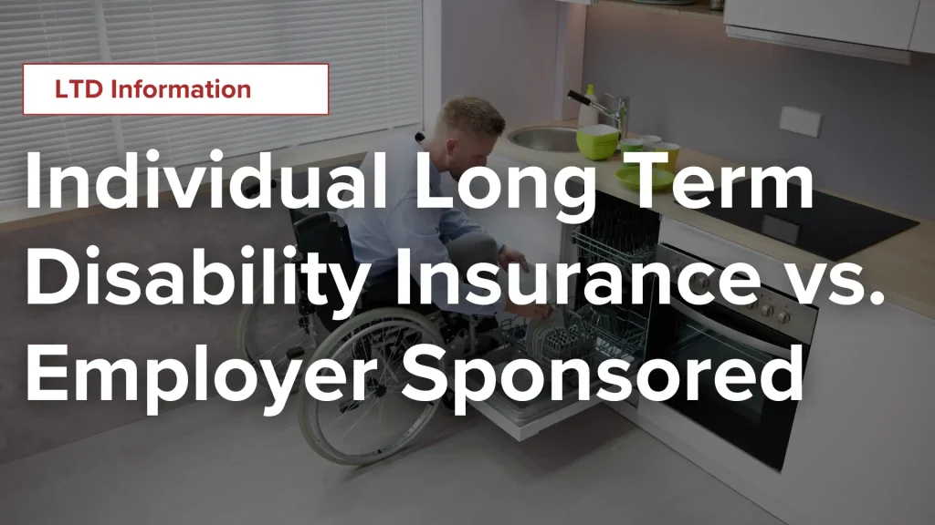 Individual Long Term Disability Insurance vs. Employer Sponsored Image