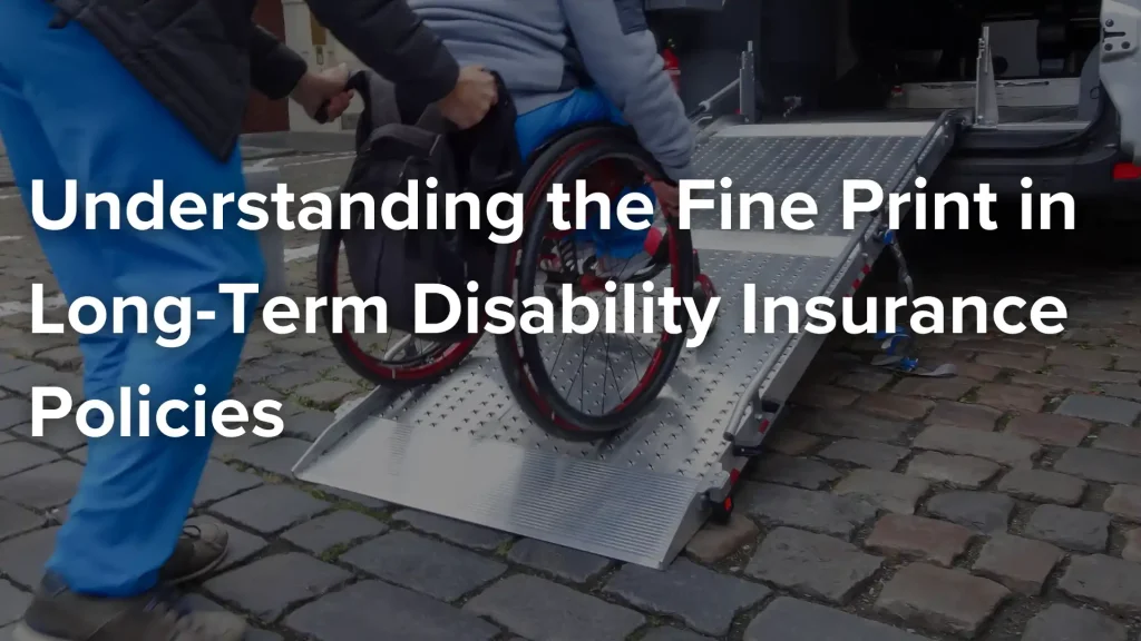 Understanding the Fine Print in Long-Term Disability Insurance Policies Image