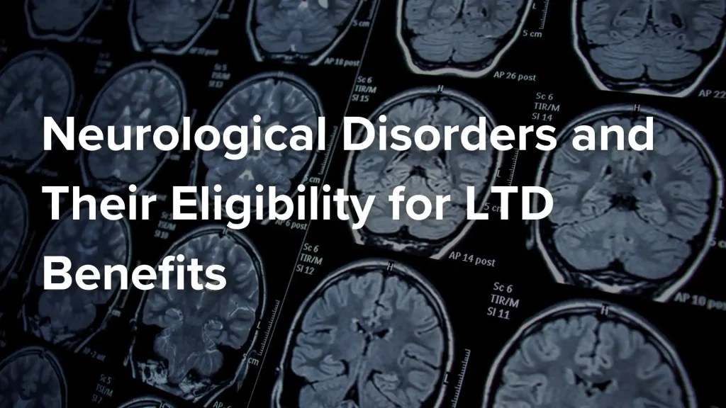 Neurological Disorders and Their Eligibility for LTD Benefits Image