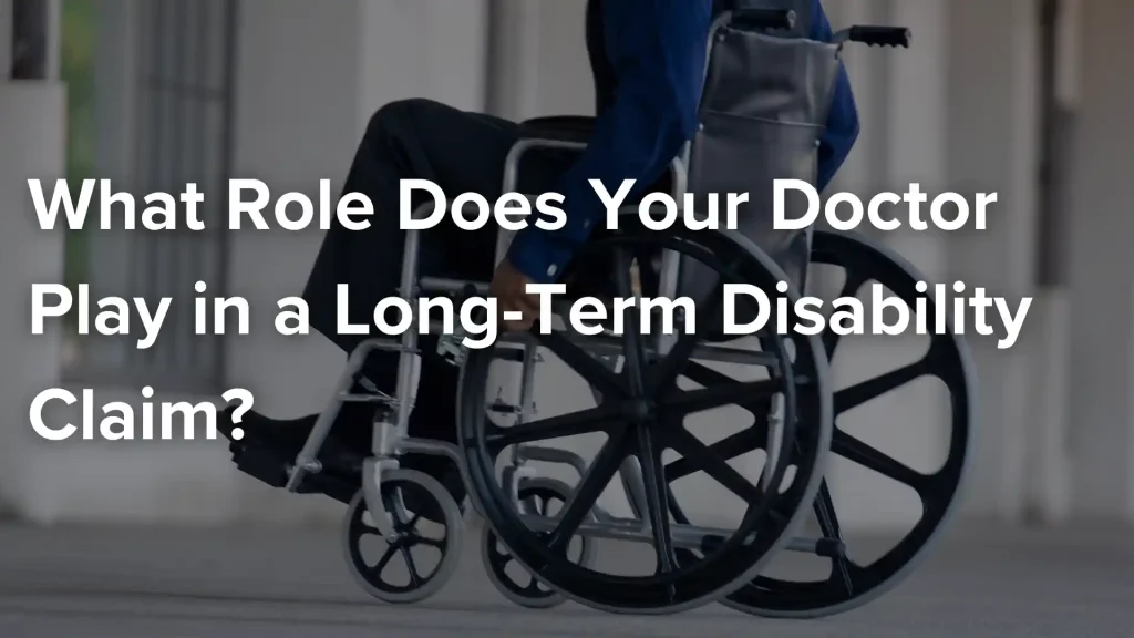 What Role Does Your Doctor Play in a Long-Term Disability Claim_ image