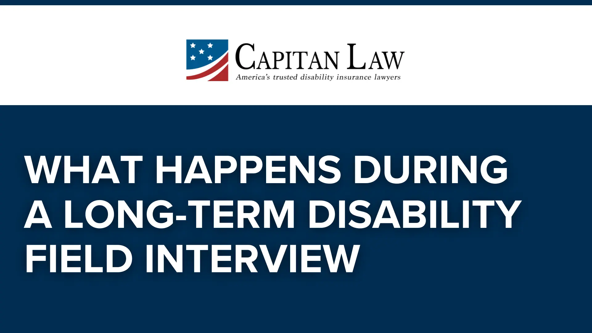 What Happens During a Long-Term Disability Field Interview