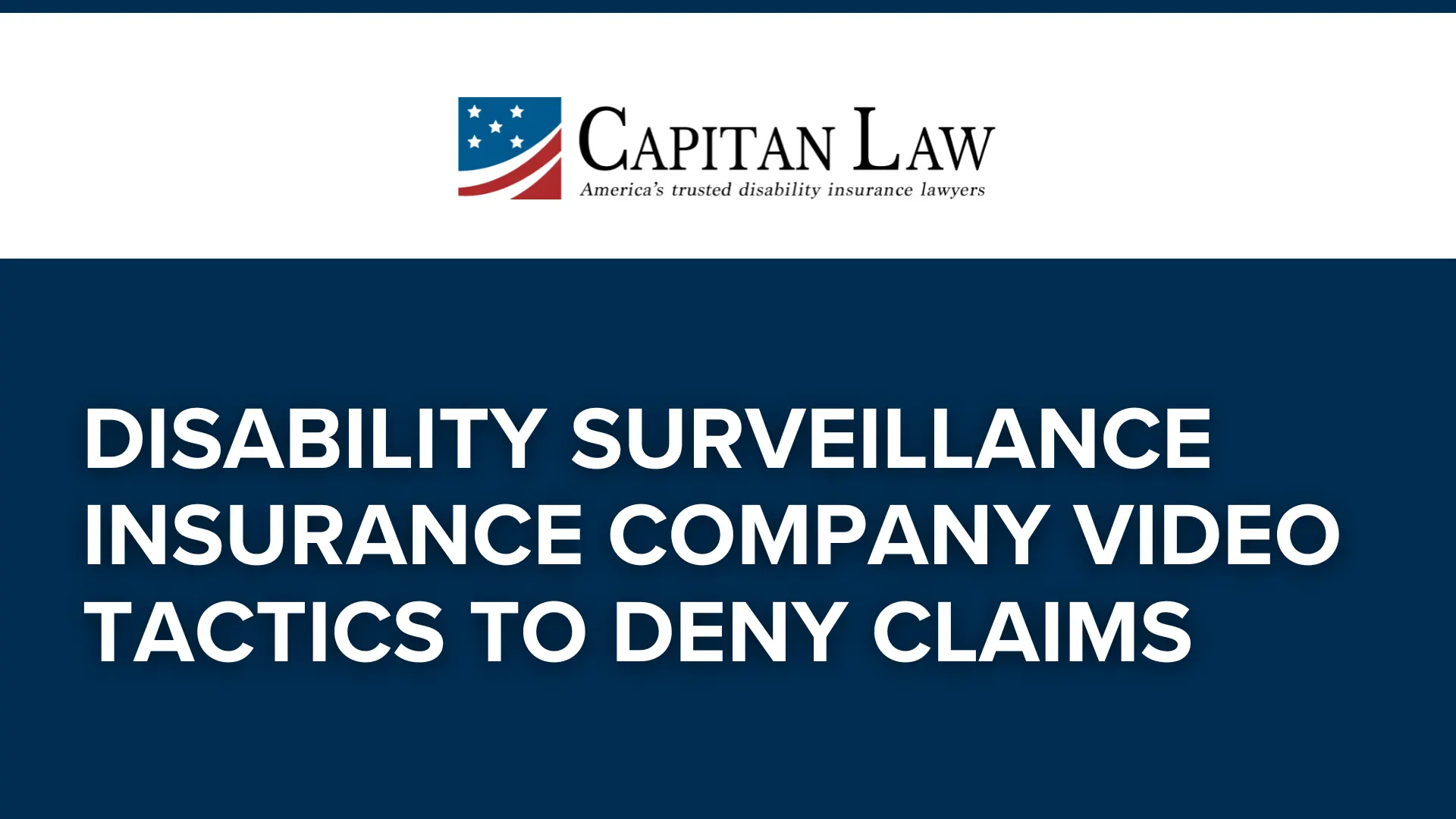 Disability Surveillance Insurance Company Video Tactics to Deny Claims