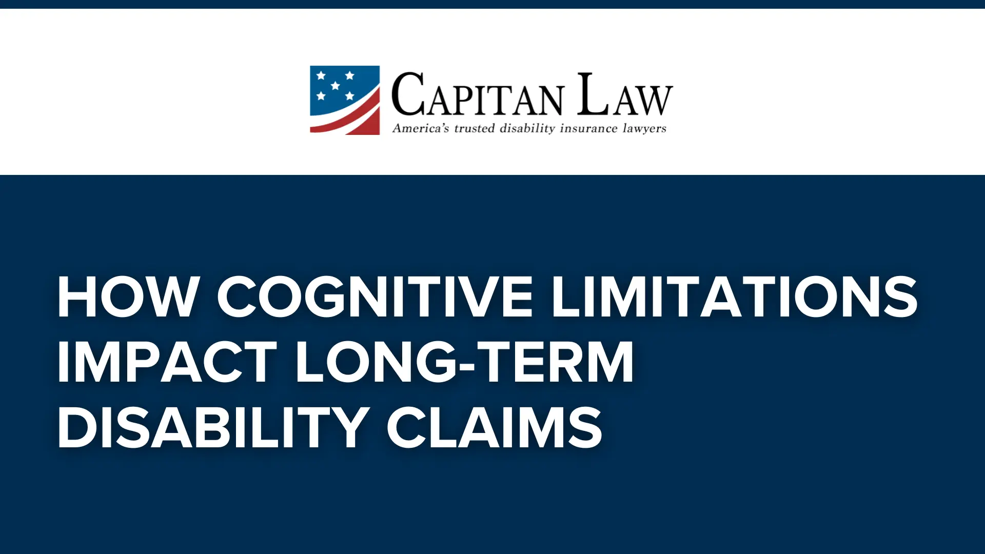 How Cognitive Limitations Impact Long-Term Disability Claims
