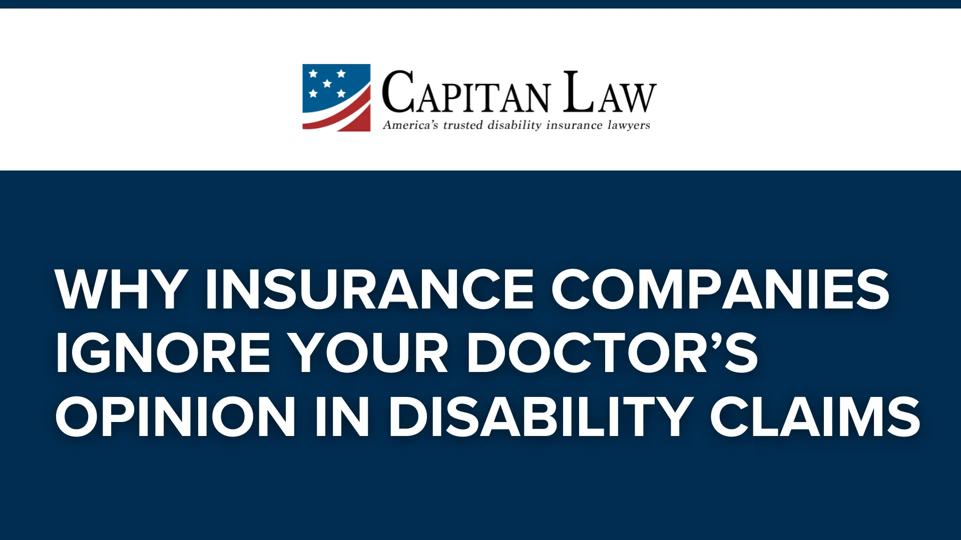 Why Insurance Companies Ignore Your Doctor’s Opinion in Disability Claims