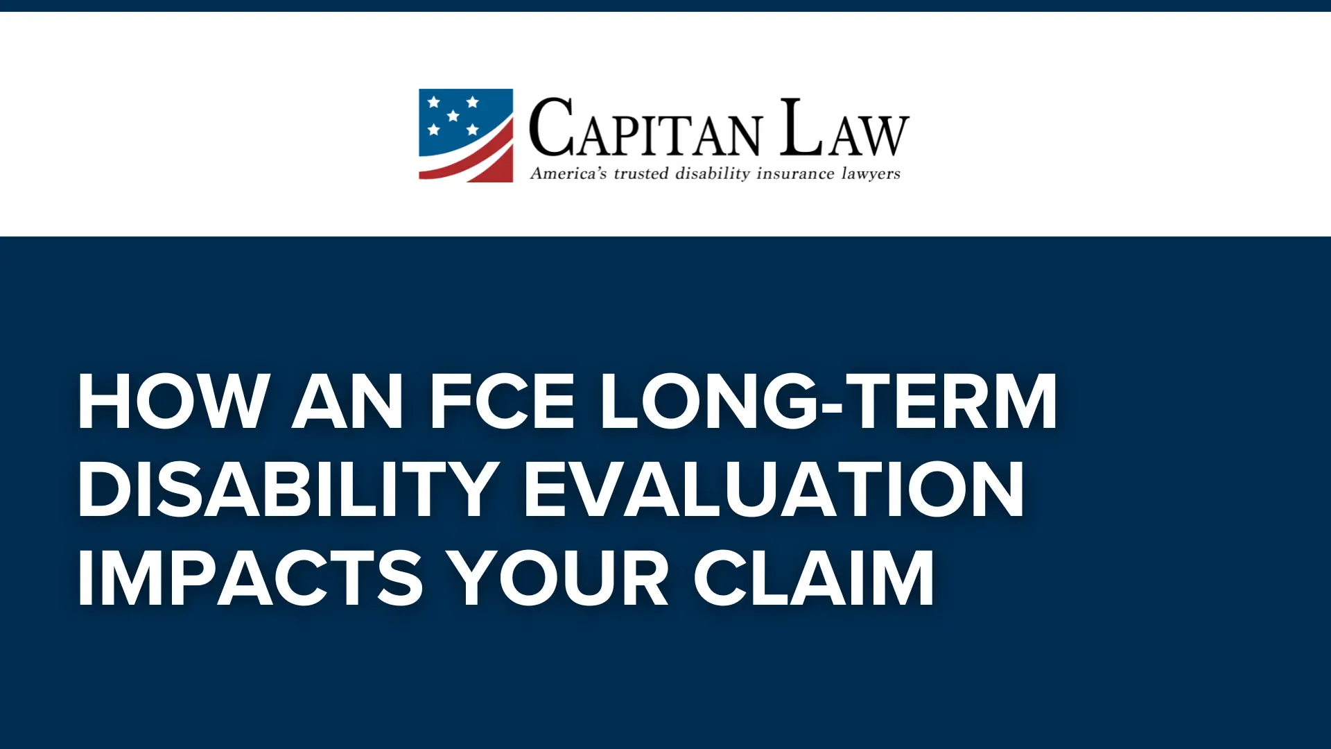How an FCE Long-Term Disability Evaluation Impacts Your Claim