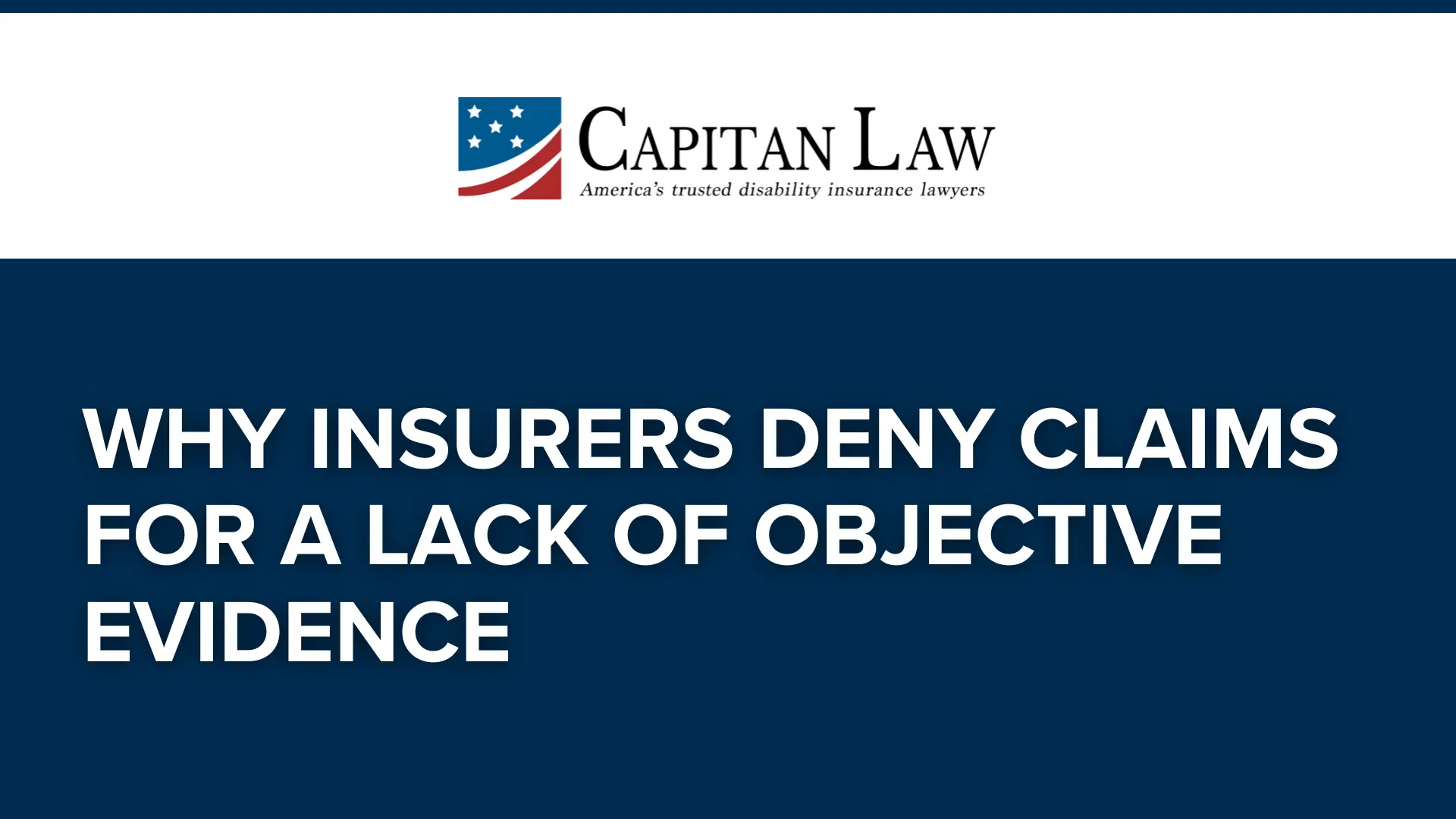 Why Insurers Deny Claims for a Lack of Objective Evidence