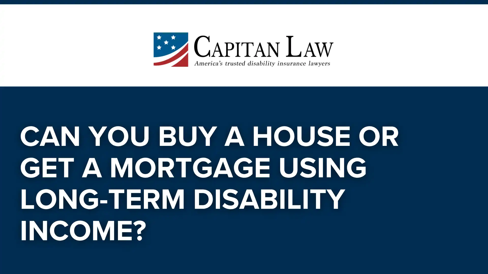 Can You Buy a House or Get a Mortgage Using Long-Term Disability Income